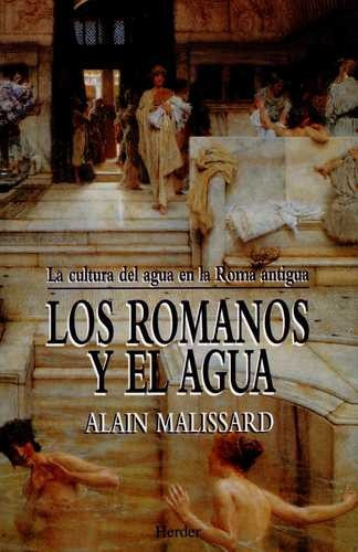 Libro Romanos Y El Agua. La Cultura Del Agua En La Roma Ant