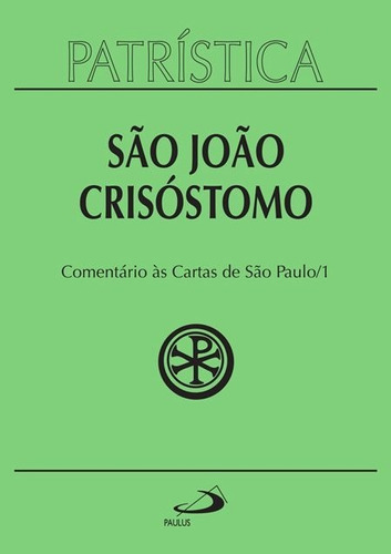 Coleção 03 Vol S João Crisóstomo Comentário Cartas São Paulo