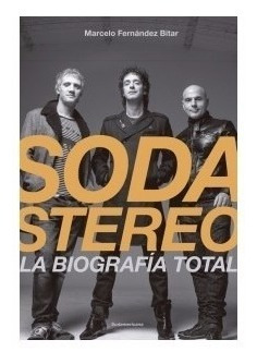 Libro Soda Stereo La Biografía Total To Marcelo Fernandez