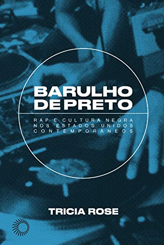 Libro Barulho De Preto Rap E Cultura Negra Nos Estados Unido