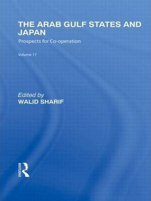 The Arab Gulf States And Japan - Walid I. Sharif