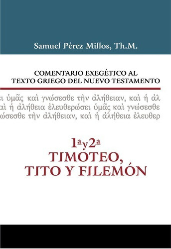 Comentario Al Texto Griego Del Nt 1y2 Timoteo Tito Y Filemón