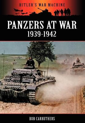 Libro Panzers At War 1939-1942 - Bob Carruthers