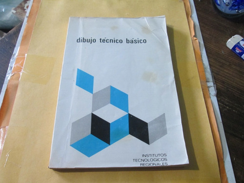 Dibujo Técnico Básico 1ra. Parte, A. Alfonzo A.