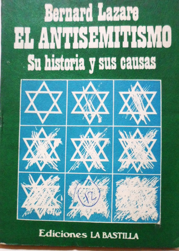 El Antisemitismo Su Historia Y Sus Causas Lazare