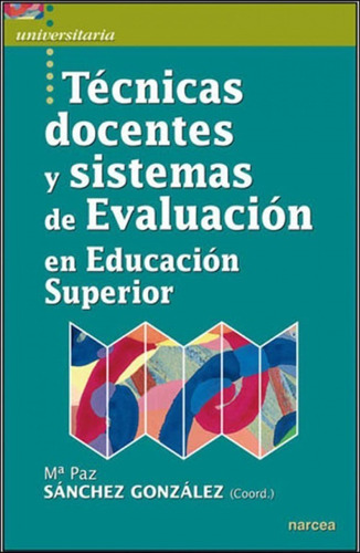  Técnicas Docentes Y Sistemas De Evaluación Educación Sup