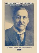 Comprar Luis Alberto De Herrera Cerrano Saravia, De Cerrano Saravia. Editorial Debate, Tapa Blanda En Español