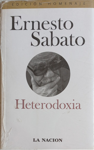 Heterodoxia Ernesto Sabato La Nación 