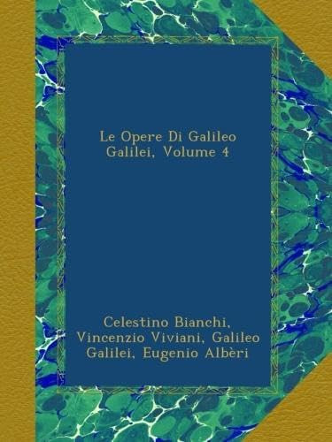 Libro: Le Opere Di Galileo Galilei, Volume 4 (italian Editio
