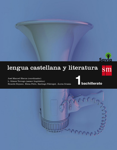 Lengua Castellana Y Literatura. 1 Bachillerato. Savia, De Feliu Elena. Savla, Vol. 1. Editorial Ediciones Sm, Tapa Blanda En Castellano, 2015