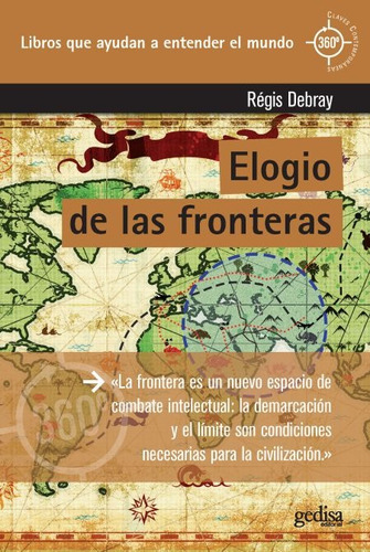 Elogio De Las Frontera, Debray, Ed. Gedisa
