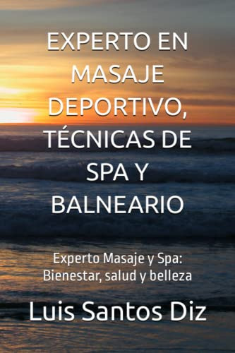 Experto En Masaje Deportivo Tecnicas De Spa Y Balneario: Exp