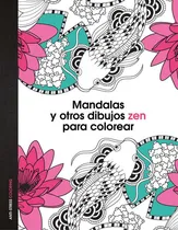 Comprar Mandalas Y Otros Dibujos Zen Para Colorear, De Aa. Vv.. Editorial Zenith, Tapa Dura En Español