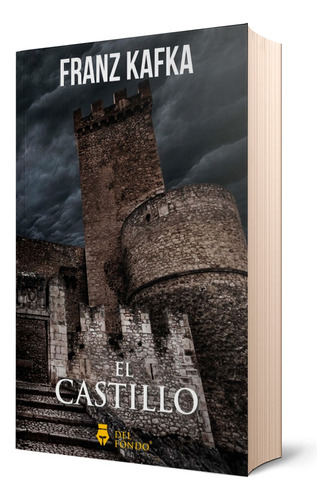 El Castillo - Franz Kafka - Del Fondo