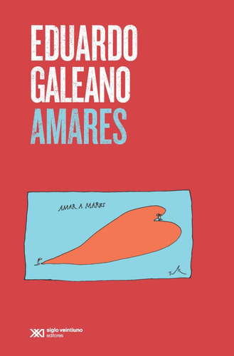 Imagen 1 de 1 de Libro: Amares - Eduardo Galeano