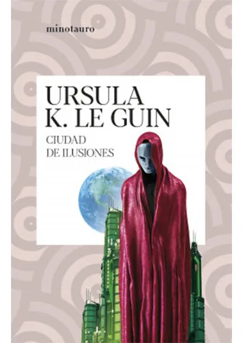 comprar Ciudad De Ilusiones: No Aplica, De Le Guin, Ursula K.. Editorial Minotauro Ediciones, Tapa Blanda En Español