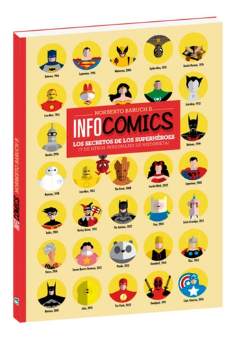 Infocomics Los Secretos De Los Superhéroes - Norberto Baruch