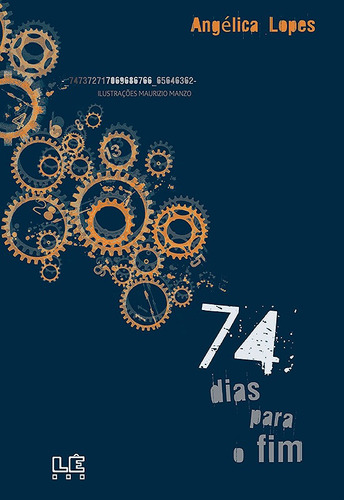 74 dias para o fim, de Lopes, Angélica. Editora Compor Ltda., capa mole em português, 2014