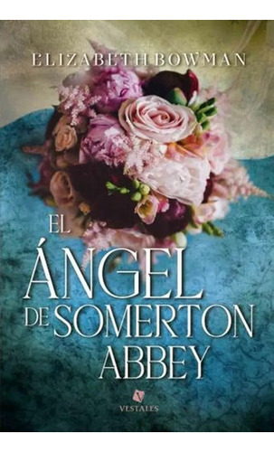 El Ángel De Somerton Abbey - (trade) - Elizabeth Bowman 