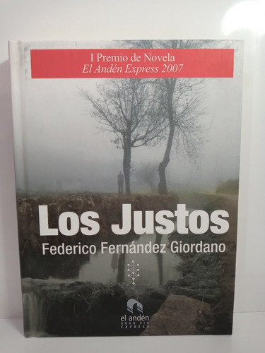 Los Justos, de FEDERICO FERNANDEZ GIORDANO. Editorial El Anden en español