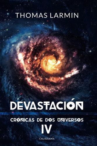 Libro Devastación Crónicas De Dos Universos Iv (spanish Edi