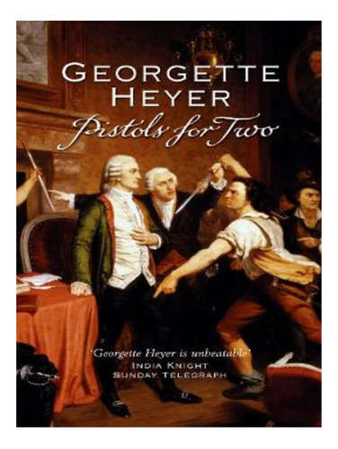 Pistols For Two - Georgette Heyer. Eb14