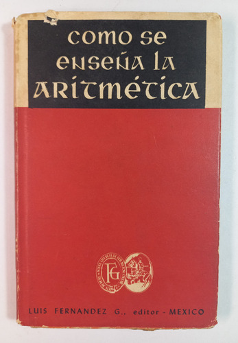 Como Se Enseña La Aritmética, Luis Fernández 