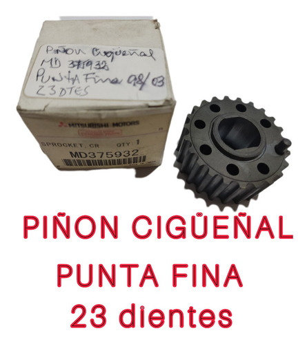 Piñon Cigueñal Mitsubishi Lancer Signo Punta Fina 98 2003