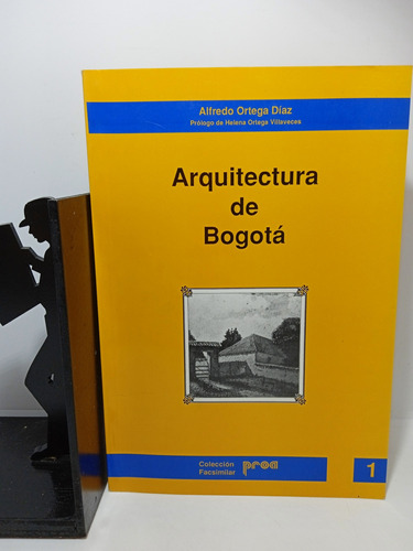 Arquitectura De Bogotá - Alfredo Ortega Díaz 