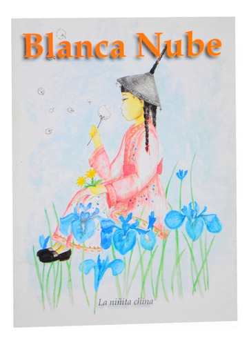 Blanca Nube - La Niñita China