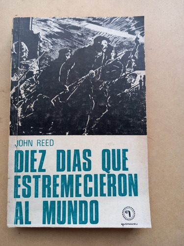 Diez Dias Que Estremecieron Al Mundo - John Reed