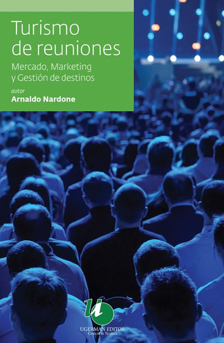 Turismo De Reuniones, De Arnaldo Nardone. Editorial Ugerman En Español