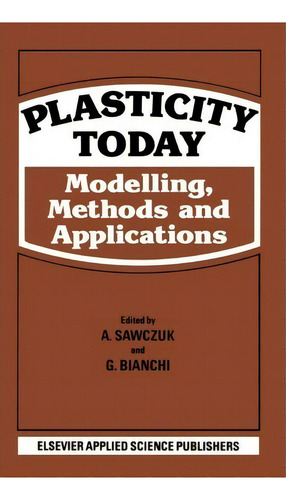 Plasticity Today, De A. Sawczuk. Editorial Kluwer Academic Publishers Group, Tapa Dura En Inglés