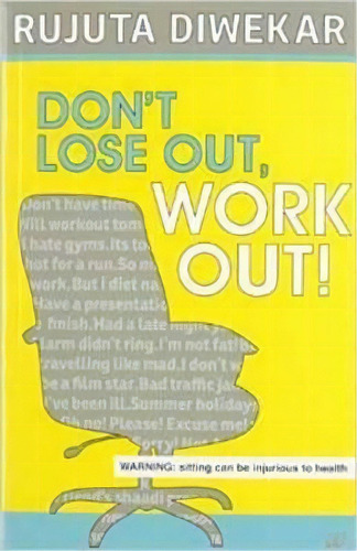 Dont Lose Out, Work Out!, De Rujuta Diwekar. Editorial Westland Books Pvt Ltd, Tapa Blanda En Inglés