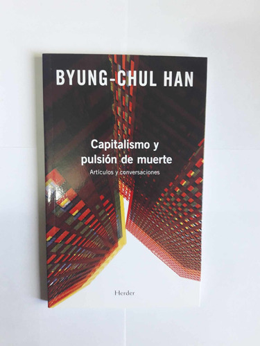 Capitalismo Y Pulsión De Muerte / Byung-chul Han