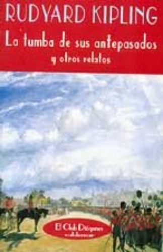 La Tumba De Sus Antepasados, De Rudyard Kipling., Vol. 0. Editorial Valdemar, Tapa Blanda En Español, 2001