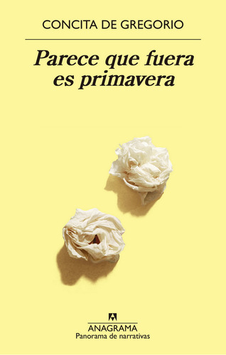 Libro Parece Que Fuera Es Primavera De Concita De Gregorio