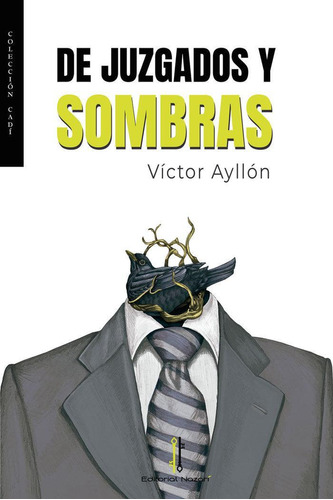 Libro: De Juzgados Y Sombras. Ayllón, Víctor. Editorial Naza