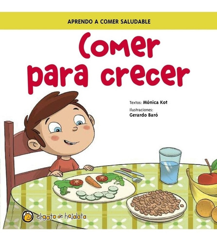Comer Para Crecer - Crezco Y Aprendo, de Kot, Monica. Editorial Guadal, tapa blanda en español, 2012