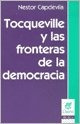 Tocqueville Y Las Fronteras De Las Democracias* - Néstor Cap