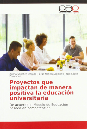 Libro: Proyectos Que Impactan Manera Positiva Educació