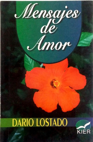 Mensajes De Amor, De Lostado, Dario. Editorial Kier-neisa, Tapa Pasta Blanda, Edición 1 En Español, 2007