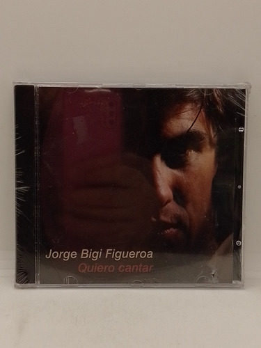 Jorge Bigi Figueroa Quiero Cantar Cd Nuevo