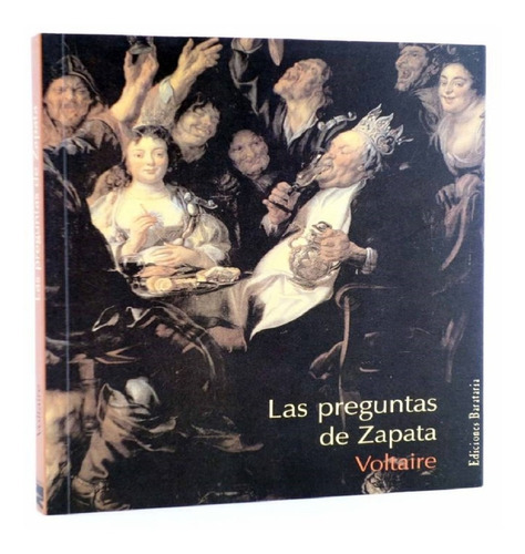 Libro Las Preguntas De Zapata Con Envio Gratuito, De Voltaire. Editorial Barataria, Tapa Blanda En Español