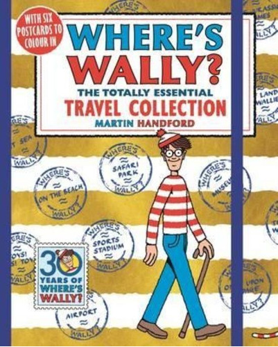 Where's Wally? The Totally Essential Travel Collection, De Martin Handford. Editorial Walker Books Ltd, Tapa Dura En Inglés