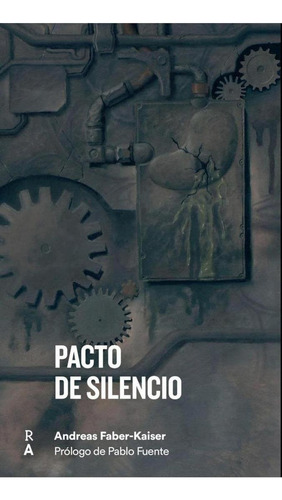 Libro: Pacto De Silencio. Faber-kaiser, Andreas. Reediciones
