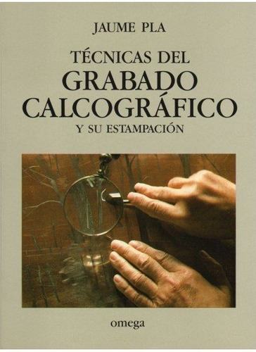 Libro Tecnicas Grabado Calcografico