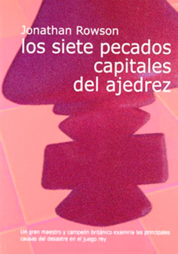 Los Siete Pecados Capitales Del Ajedrez - Rowson Jonathan (l