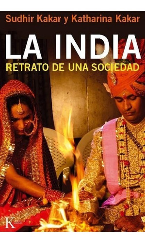 La India Retrato De Una Sociedad - Kairos