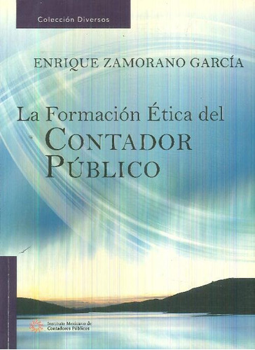 Libro La Formacion Etica Del Contador Publico De Enrique Zam